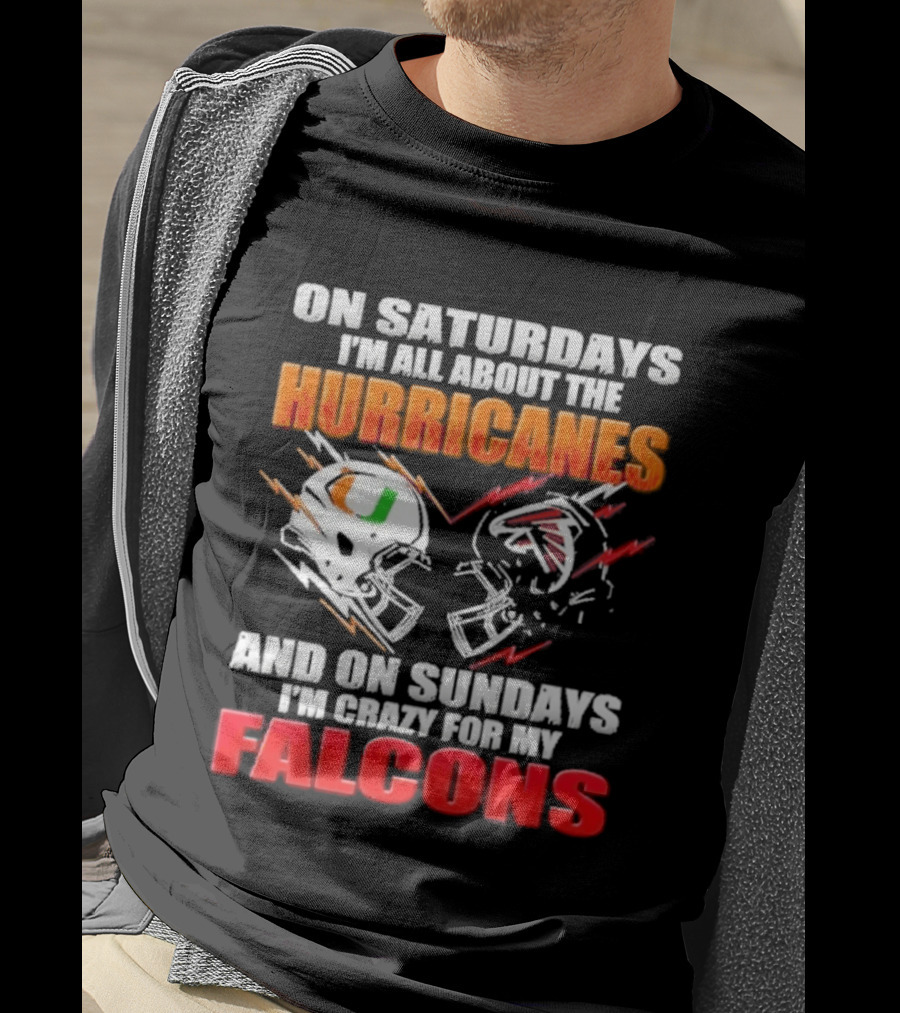 On Saturdays I'm All About The Hurricanes Football Helmet And On Sundays I'm Crazy For My Falcons Football Helmet T-Shirt