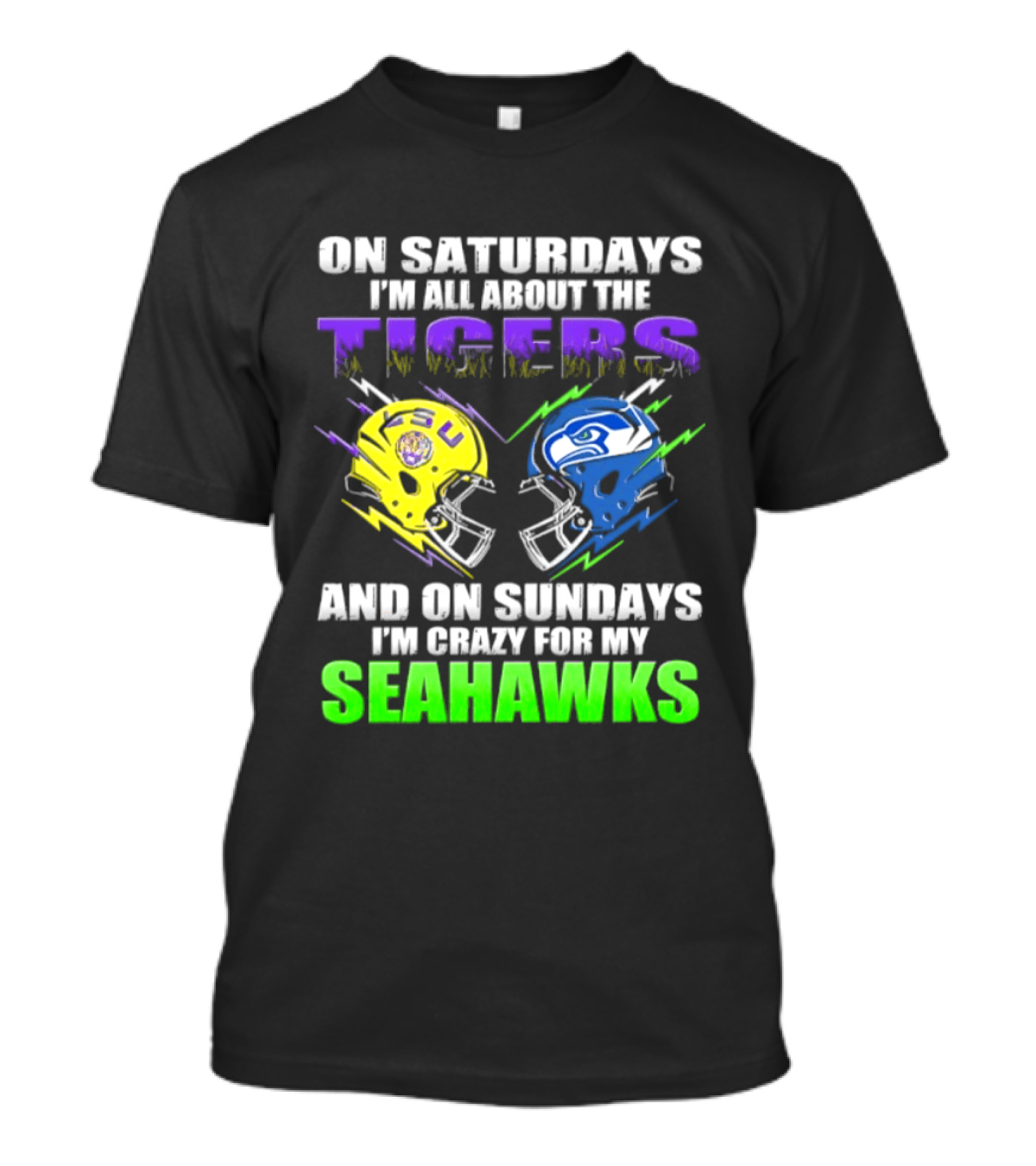 On Saturdays I'm All About The Tigers And On Sundays I'm Crazy For My Seahawks T-Shirt