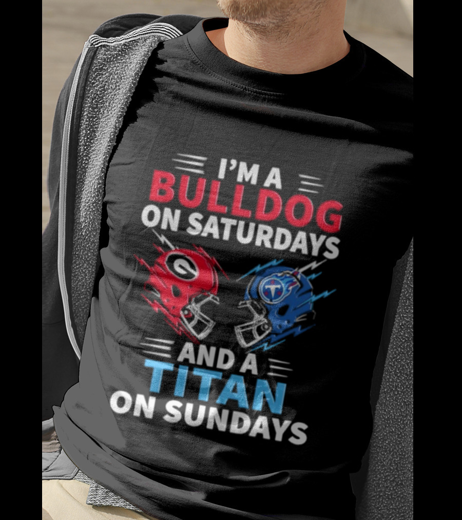 I'm A Bulldog On Saturdays And A Titan On Sundays Georgia Tennessee Football Helmets T-Shirt