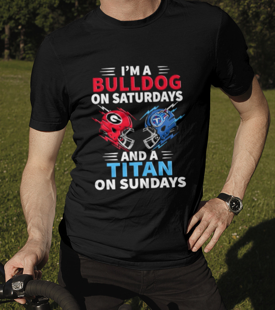 I'm A Bulldog On Saturdays And A Titan On Sundays Georgia Tennessee Football Helmets T-Shirt