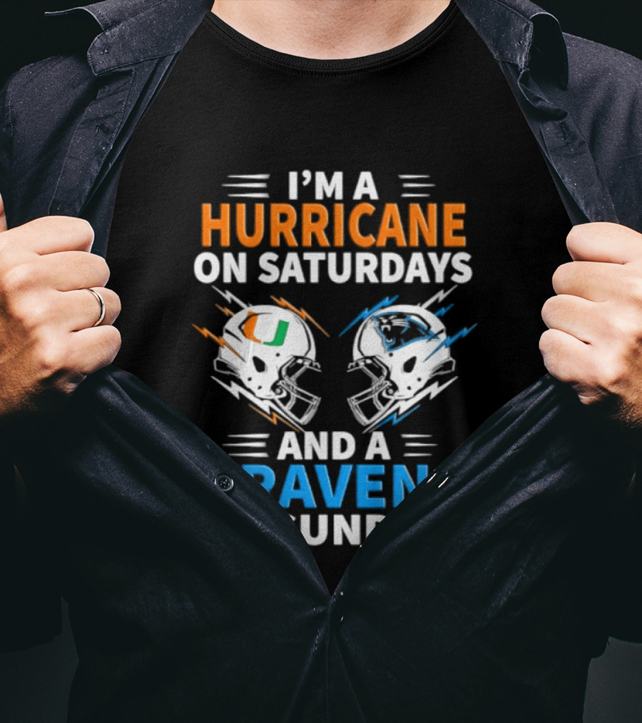 I'm A Hurricane On Saturdays And A Raven On Sundays Helmet Football T-Shirt