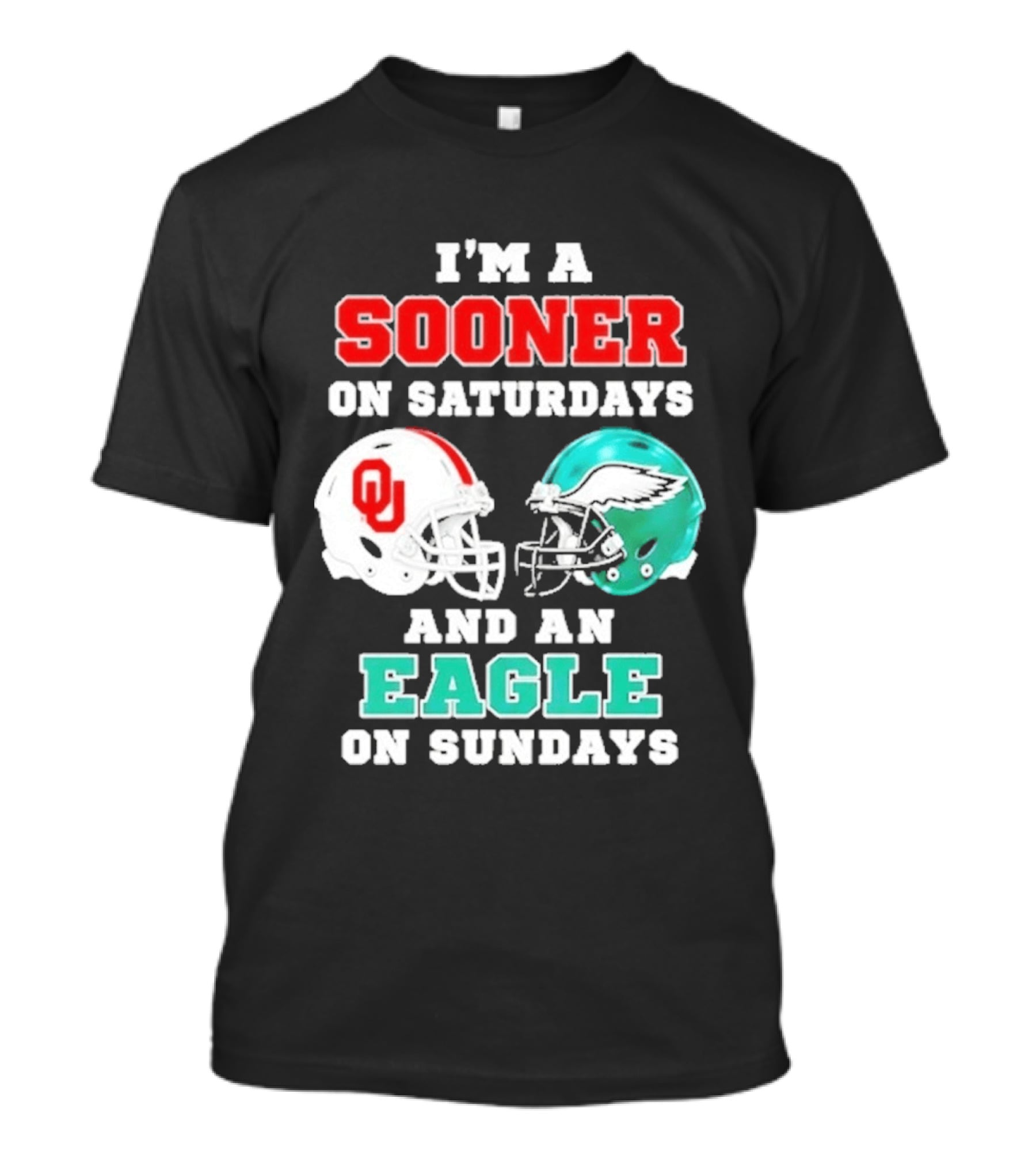 I'm A Sooner On Saturdays And An Eagle On Sundays Football Helmets T-Shirt