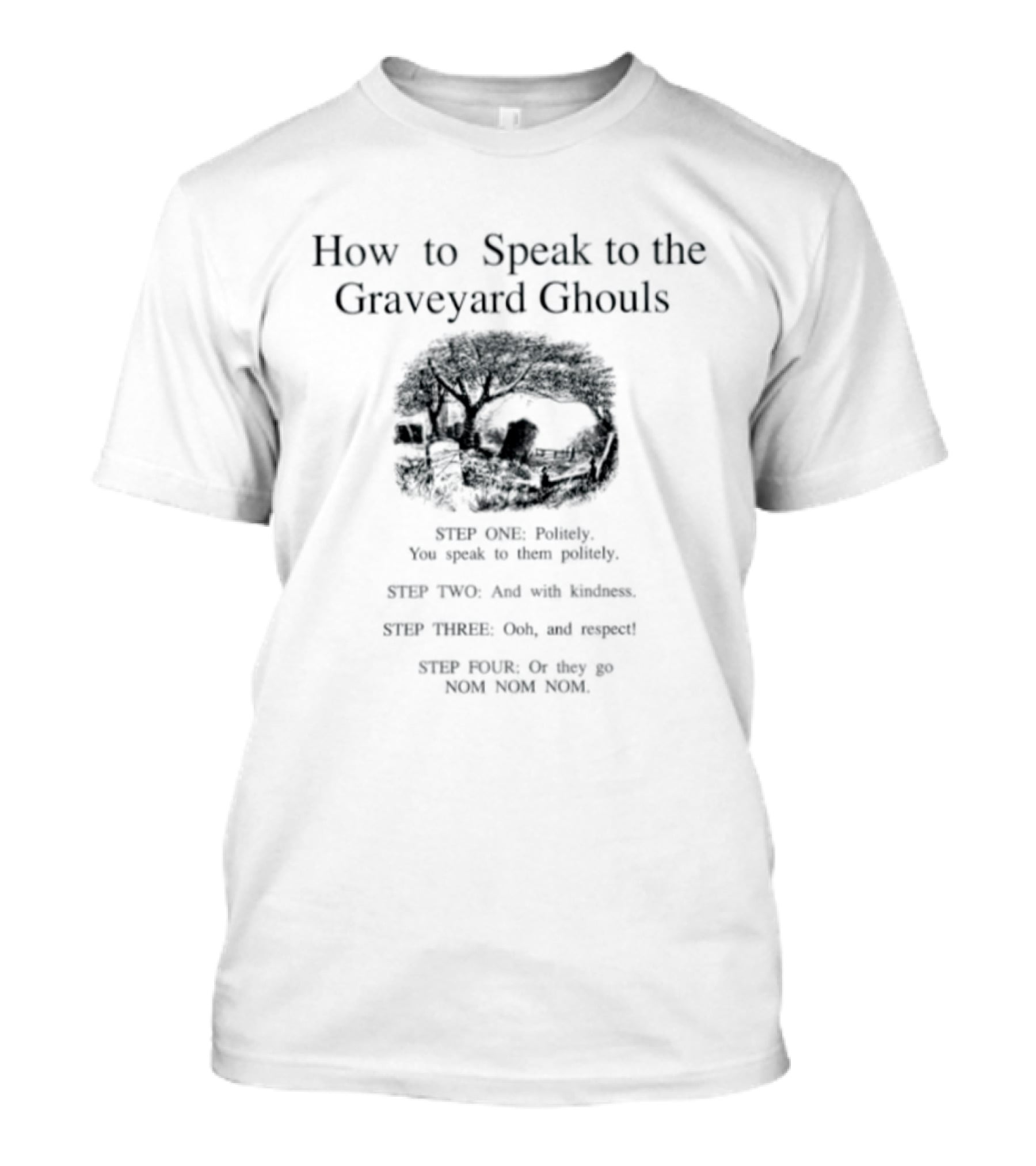 How To Speak To The Graveyard Ghouls Ghost Steps Guide T-Shirt