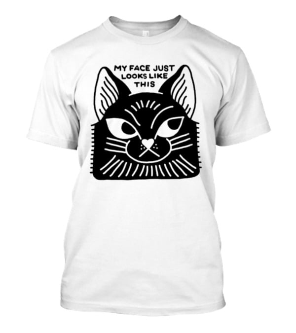 My Face Just Looks Like This Cat Ear Expressions T-Shirt