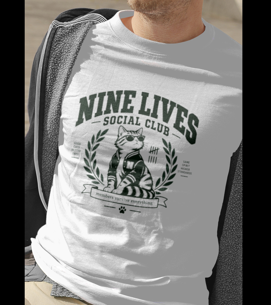 Nine Lives Social Club Good Cats Better Days Members Survive Everything T-Shirt