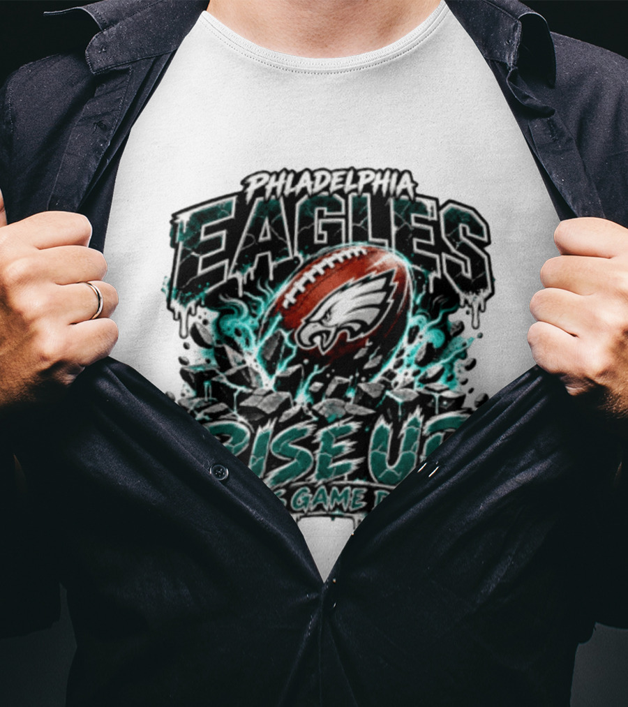 Philadelphia Eagles Rise Up It's Game Day Football Sports Team Spirit T-Shirt