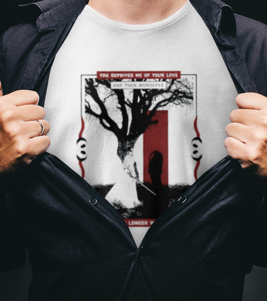 You Deprived Me Of Your Love Tree Silhouette Red Shadow T-Shirt