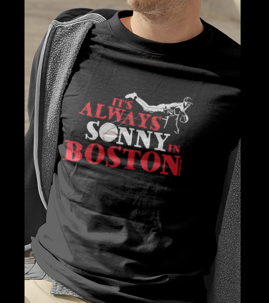 It's Always Sonny In Boston Baseball Red Sox Catcher's Dive T-Shirt