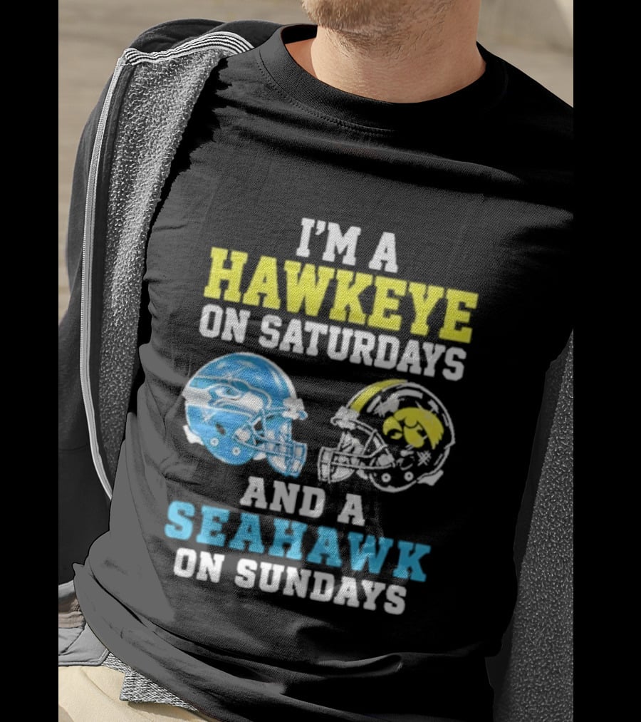 I'm A Hawkeye On Saturdays And A Seahawk On Sundays Football Helmet Fans T-Shirt