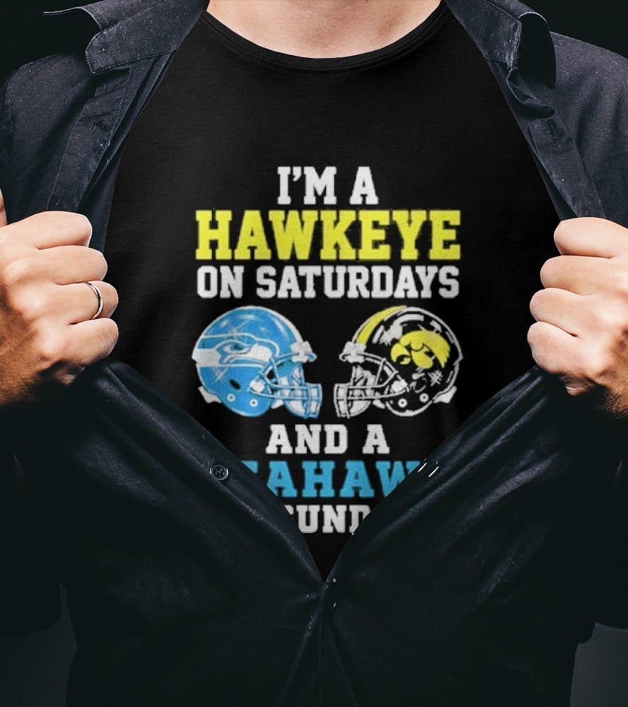 I'm A Hawkeye On Saturdays And A Seahawk On Sundays Football Helmet Fans T-Shirt