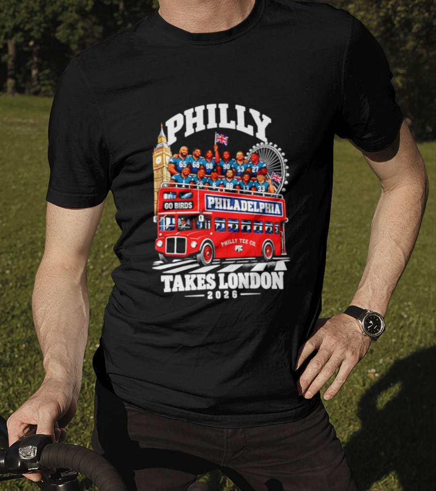 Philly Takes London 2026 Go Birds Philadelphia Eagles Big Ben Double Decker Bus T-Shirt
