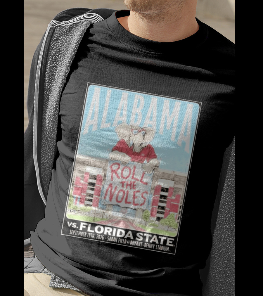 Alabama Roll The Noles Vs Florida State September 19 2026 Saban Field Bryant Denny Stadium T-Shirt