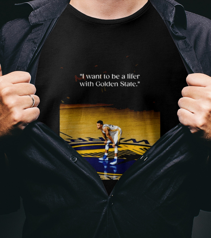 Golden State Warriors Stephen Curry I Want To Be A Lifer With Golden State Basketball Court T-Shirt