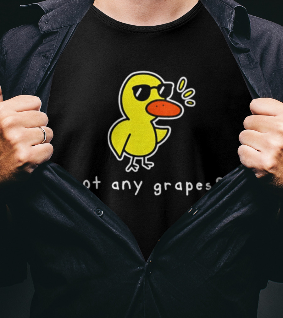 Got Any Grapes Duck Meme Sunglasses Quacking Drawing T-Shirt