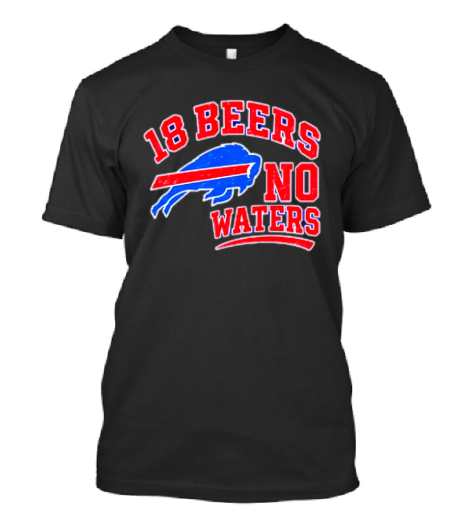 Buffalo Bills 18 Beers No Waters Tailgate Spirit T-Shirt