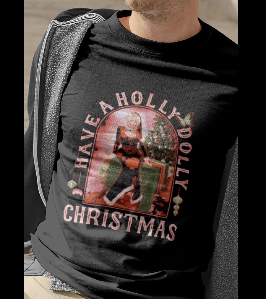 Have A Holly Dolly Christmas Ornament Festive T-Shirt