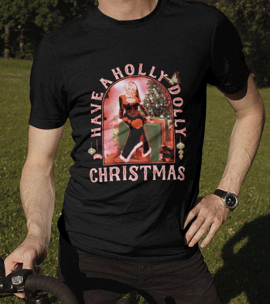 Have A Holly Dolly Christmas Ornament Festive T-Shirt