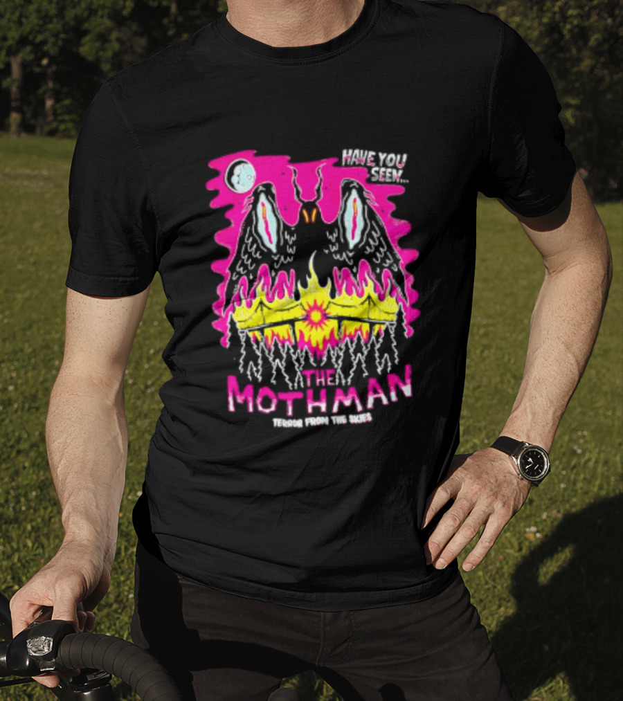 Have You Seen The Mothman Terror From The Skies Moon Eyes Wings Flame T-Shirt