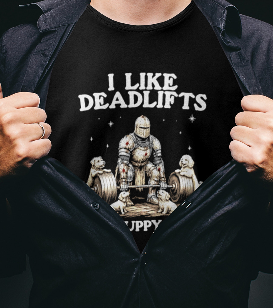 I Like Deadlifts And Puppy Dogs Medieval Warrior Lifting Weights With Dogs T-Shirt