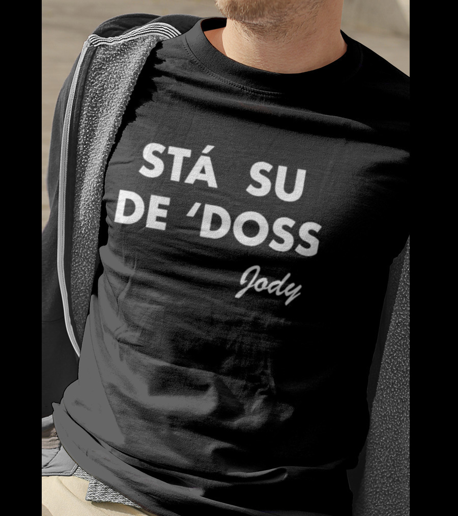 Stá Su De 'Doss Dialetto Milanese Jody T-Shirt