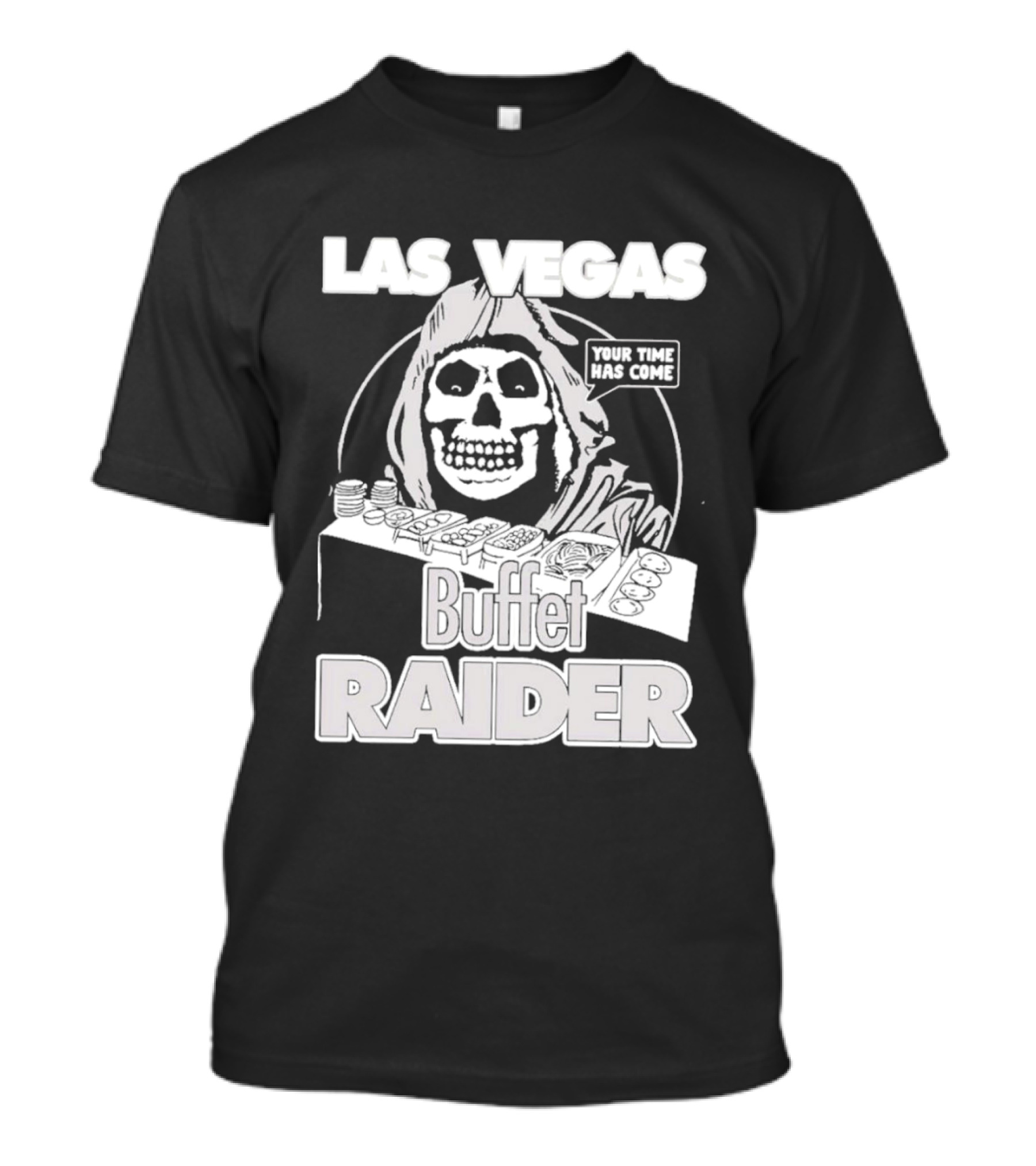 Las Vegas Buffet Raider Grim Reaper True Time Home Cooke T-Shirt