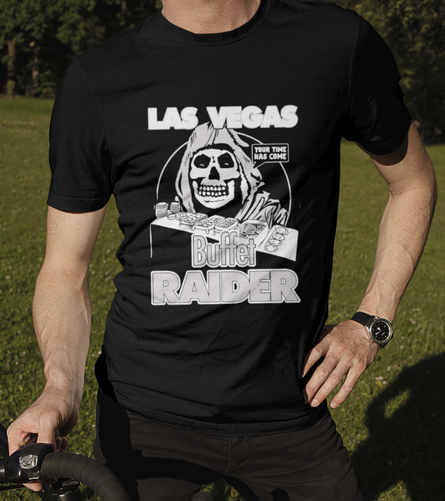Las Vegas Buffet Raider Grim Reaper True Time Home Cooke T-Shirt
