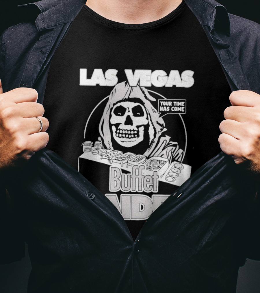 Las Vegas Buffet Raider Grim Reaper True Time Home Cooke T-Shirt