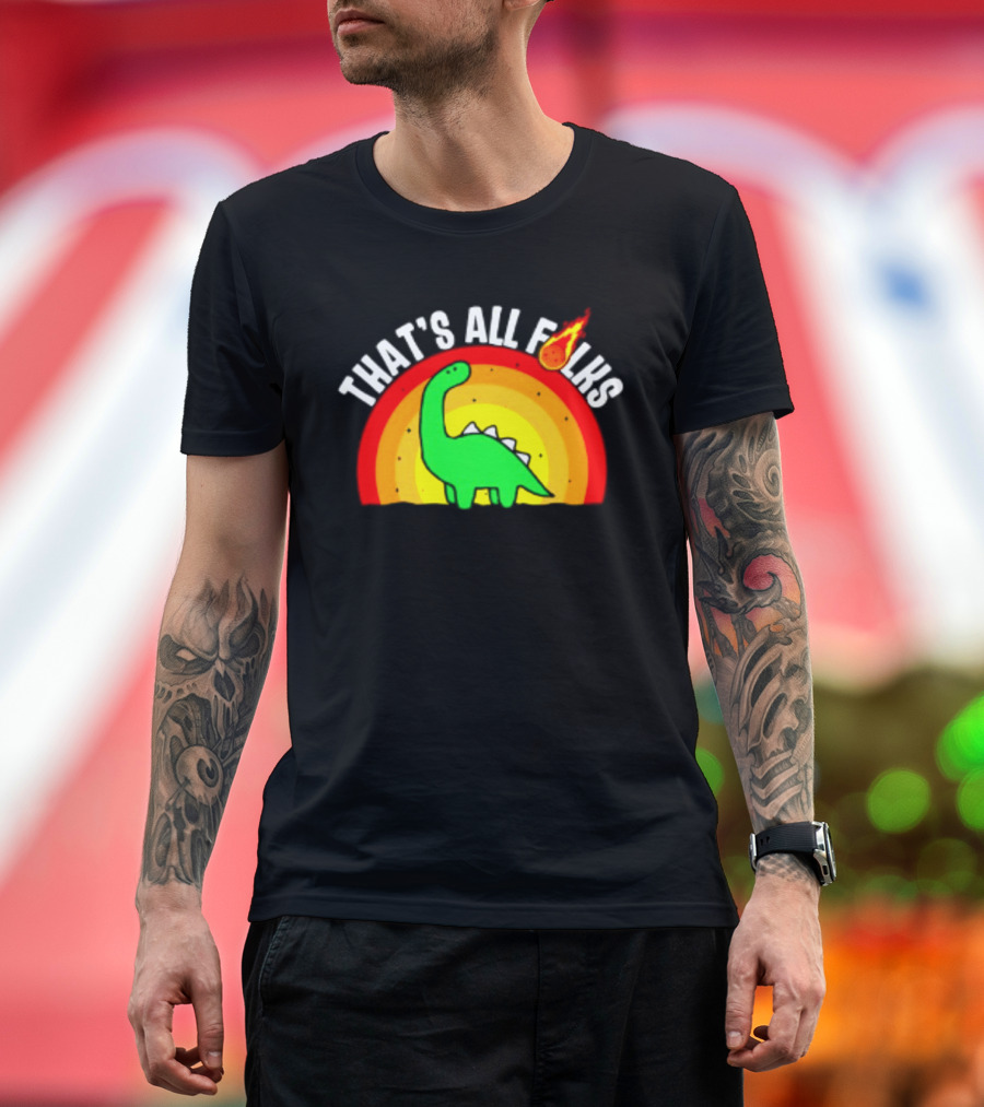 That's All Folks Dinosaur Meteor Extinction Rainbow T-Shirt