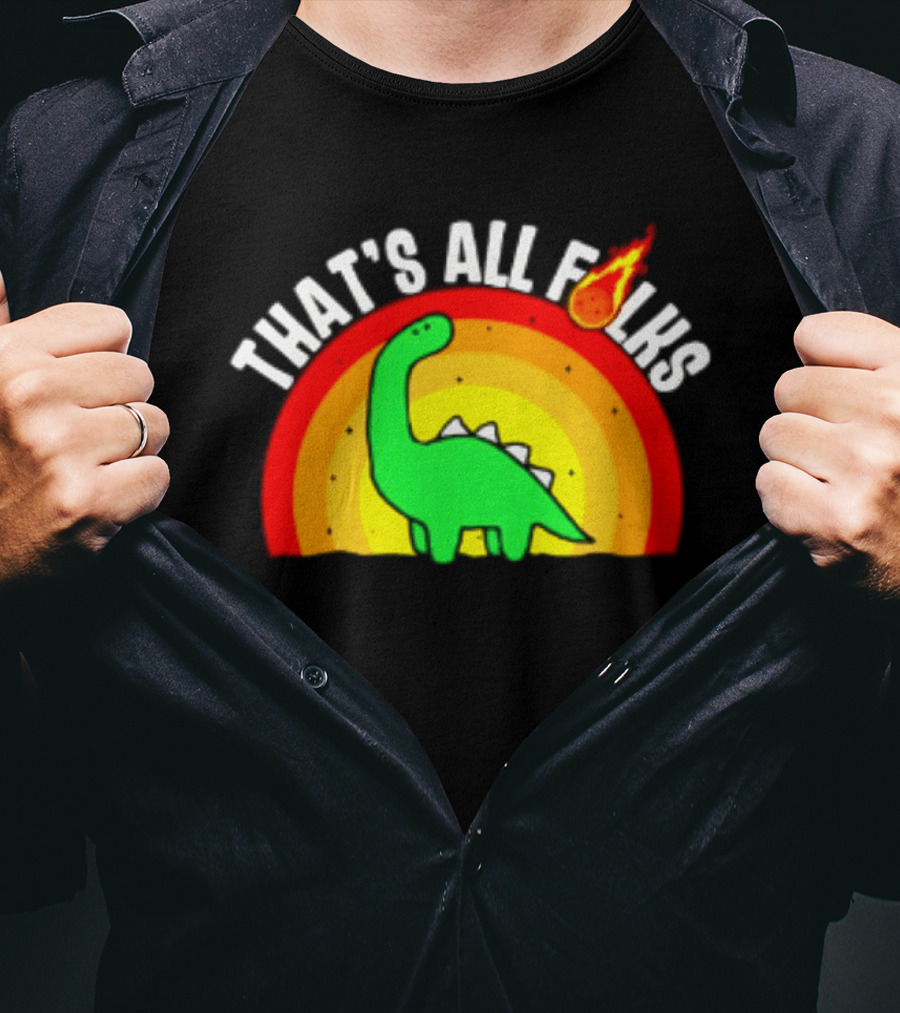 That's All Folks Dinosaur Meteor Extinction Rainbow T-Shirt