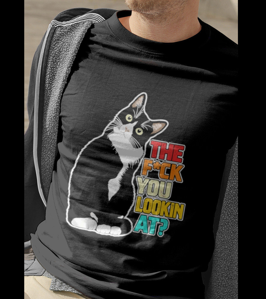 The F*ck You Lookin At Cat T-Shirt