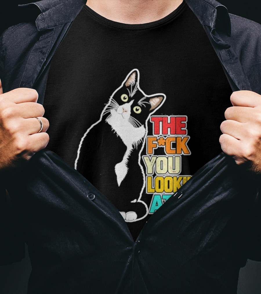 The F*ck You Lookin At Cat T-Shirt