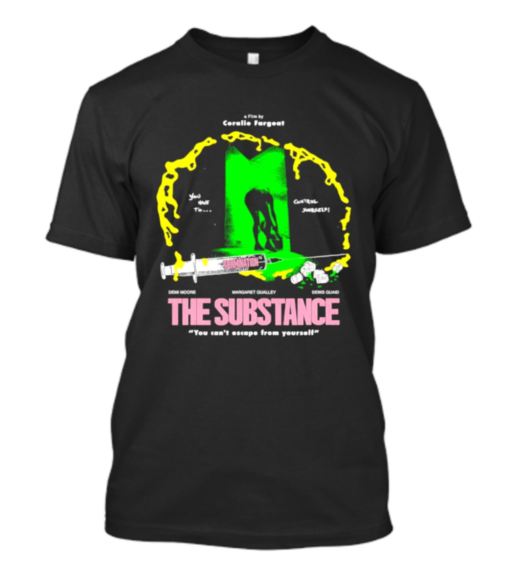 The Substance Movie "You Can't Escape From Yourself" By Addiss Massara And Emeka Themsen From Broolie Fasgott'sistoire T-Shirt