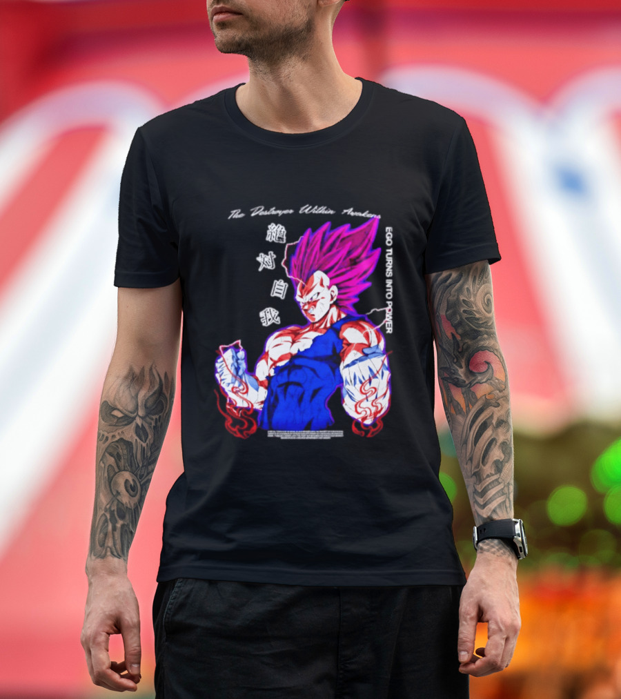 The Destroyer Within Vegeta Awakens Ego Turns Into Power T-Shirt