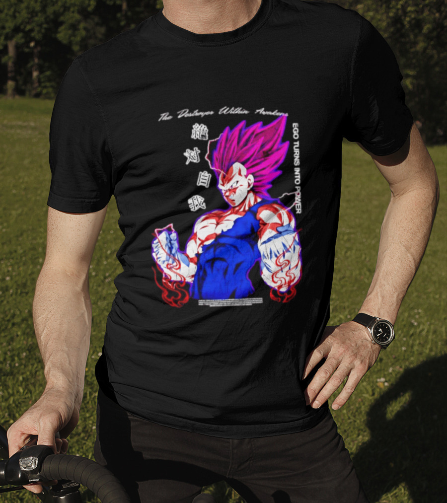 The Destroyer Within Vegeta Awakens Ego Turns Into Power T-Shirt