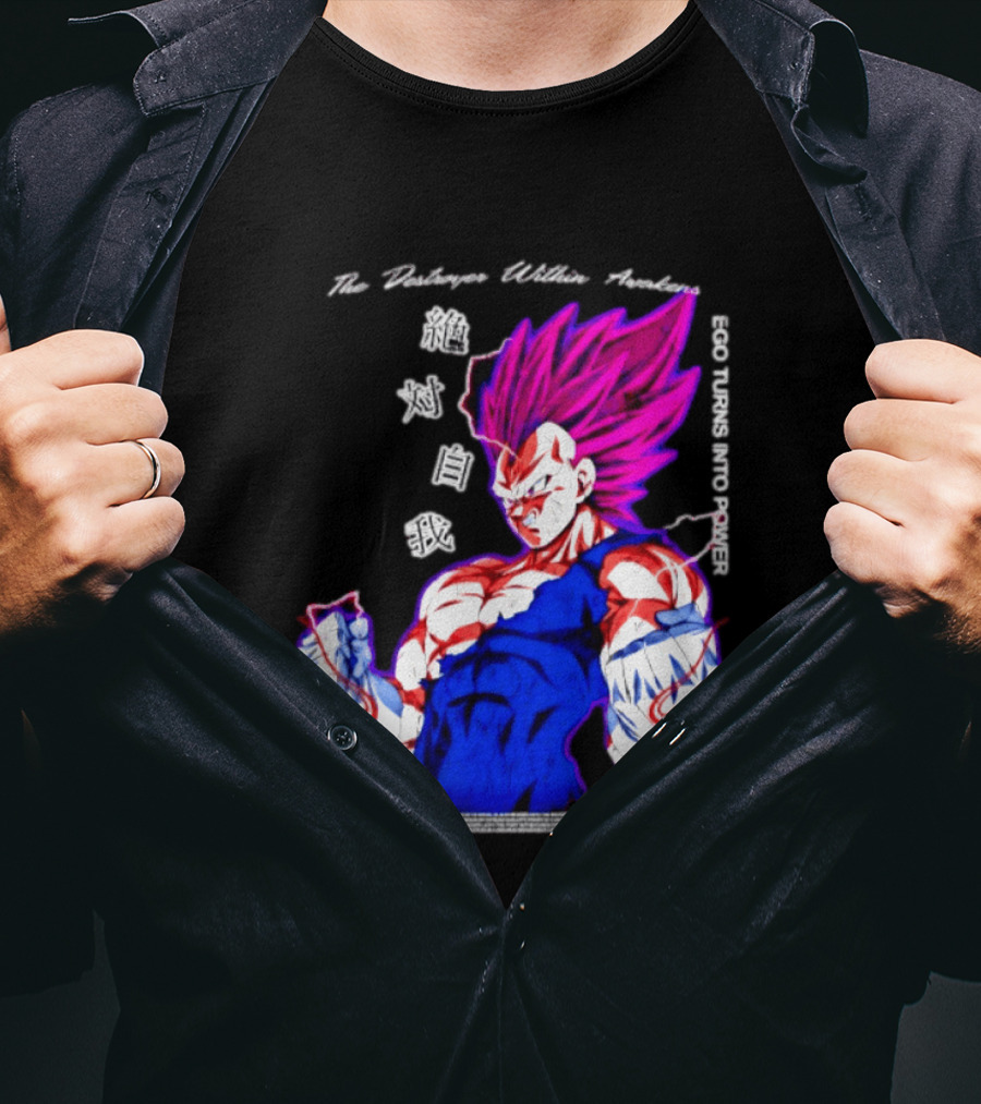 The Destroyer Within Vegeta Awakens Ego Turns Into Power T-Shirt