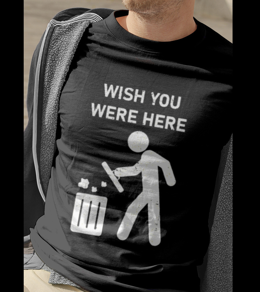 Wish You Were Here Trash Can Garbage Stick Figure T-Shirt