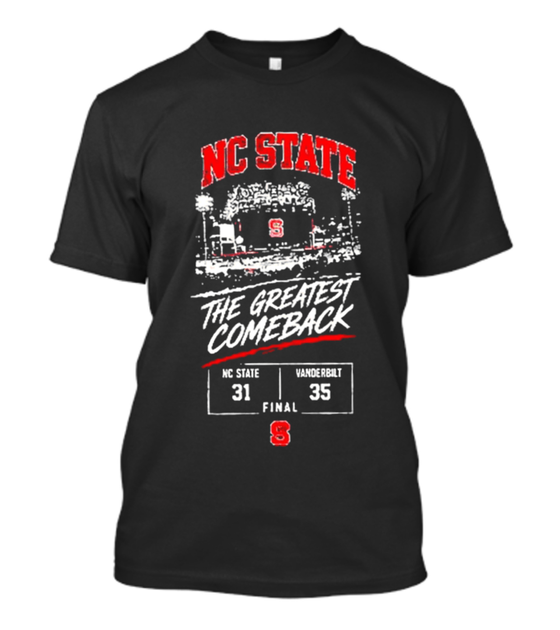 NC State The Greatest Comeback 31 35 Stadium Final Score T-Shirt
