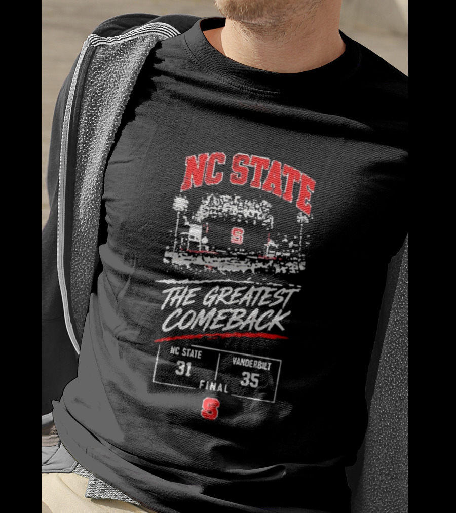 NC State The Greatest Comeback 31 35 Stadium Final Score T-Shirt