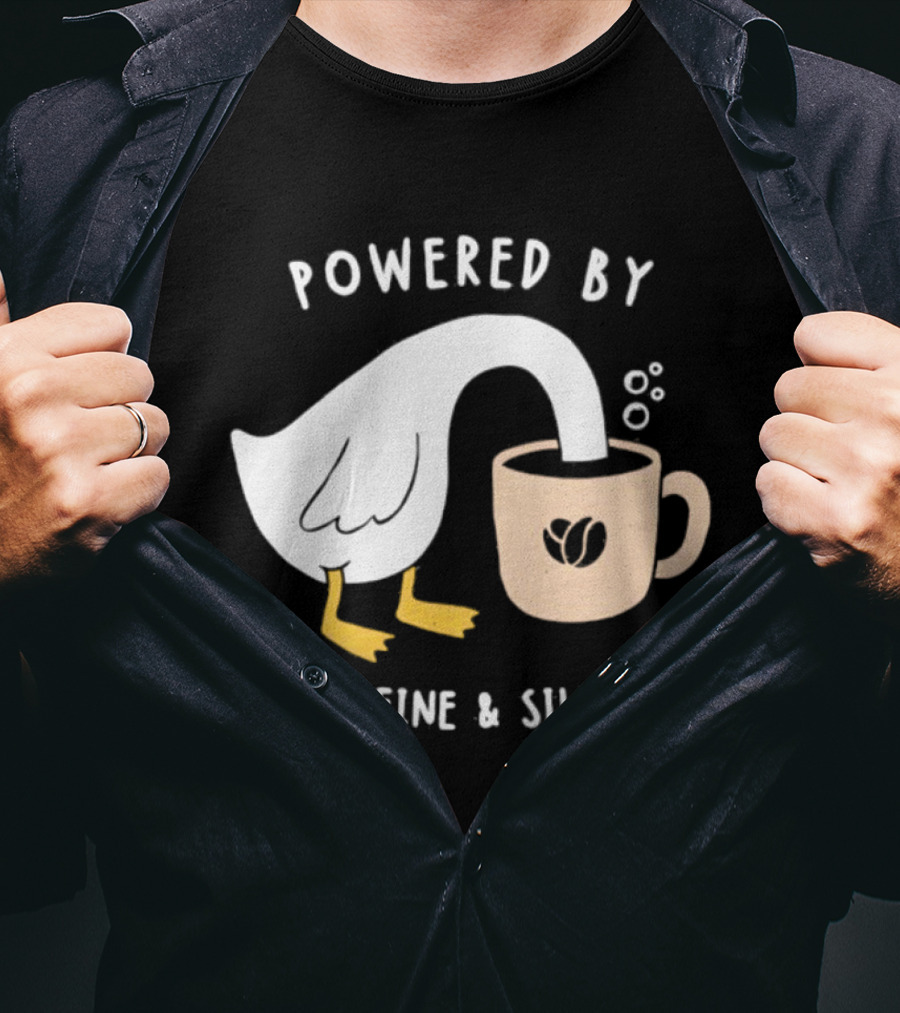 Powered By Caffeine And Silence Goose Coffee T-Shirt