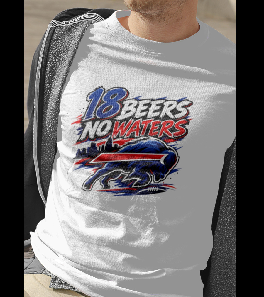 18 Beers No Waters Buffalo Bills Skyline Charging Buffalo T-Shirt