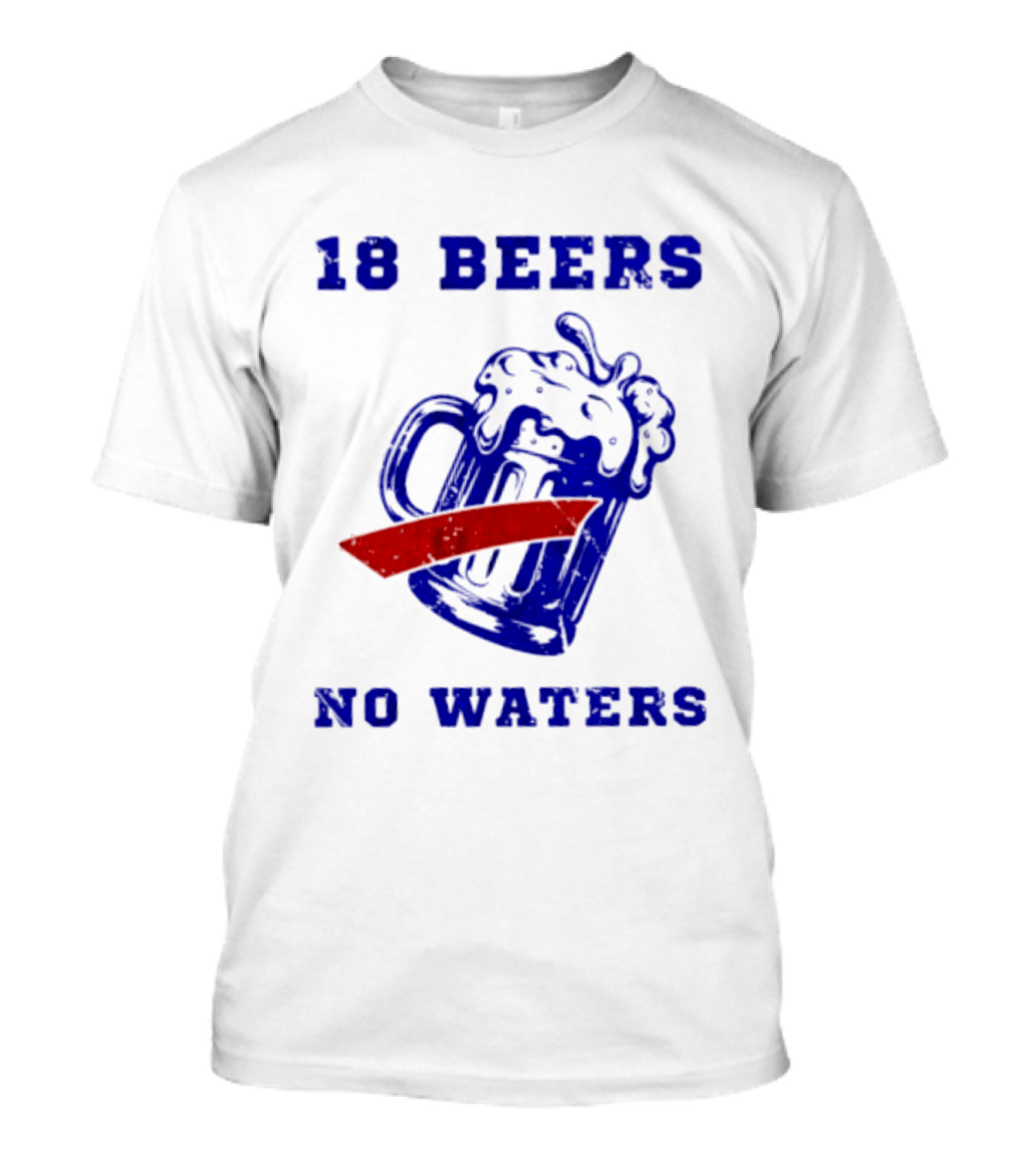 Buffalo Bills 18 Beers No Waters Party T-Shirt