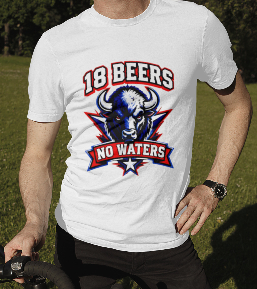 Buffalo Bison 18 Beers No Waters T-Shirt