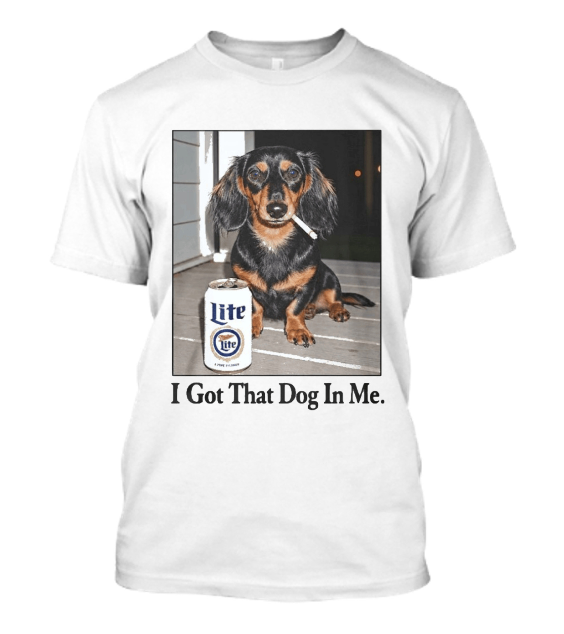 Miller Lite Dachshund I Got That Dog In Me T-Shirt