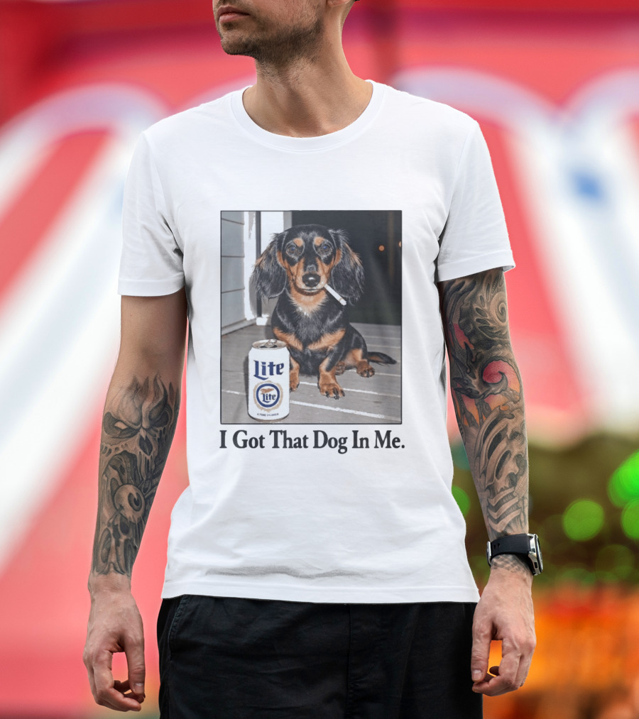 Miller Lite Dachshund I Got That Dog In Me T-Shirt