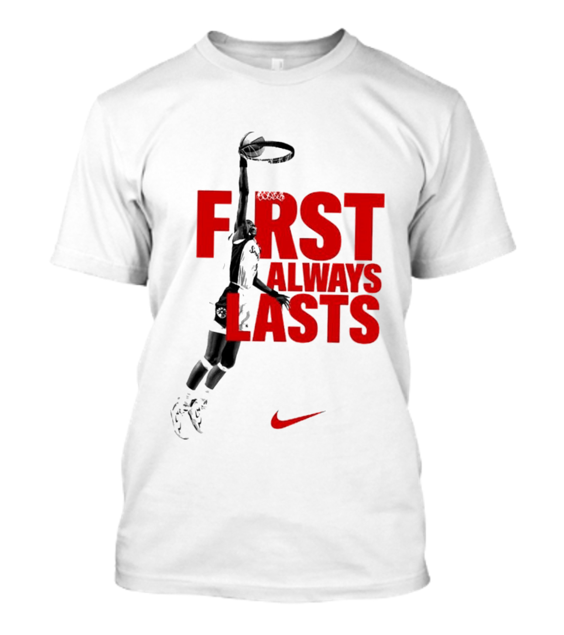 First Always Lasts Basketball Dunk Player Nike Sports T-Shirt