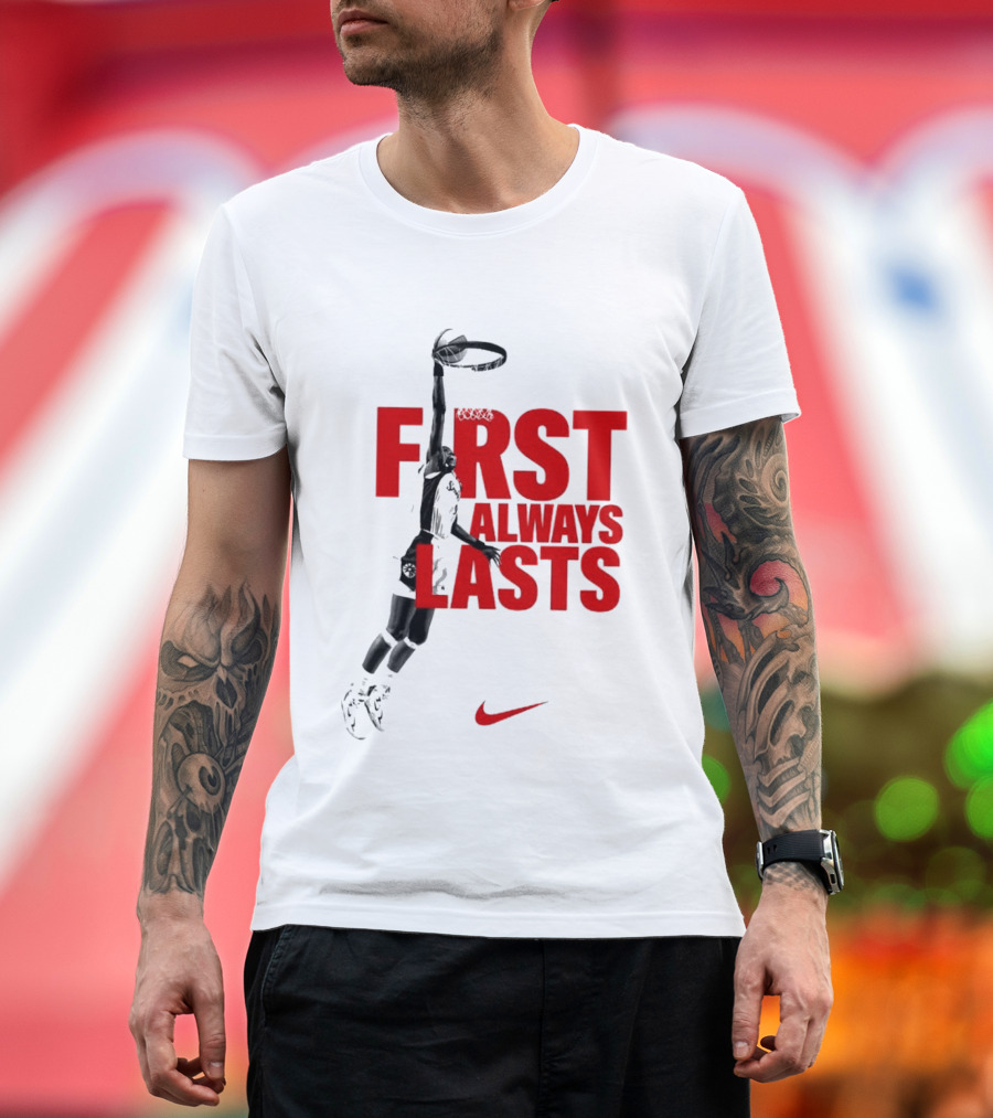 First Always Lasts Basketball Dunk Player Nike Sports T-Shirt
