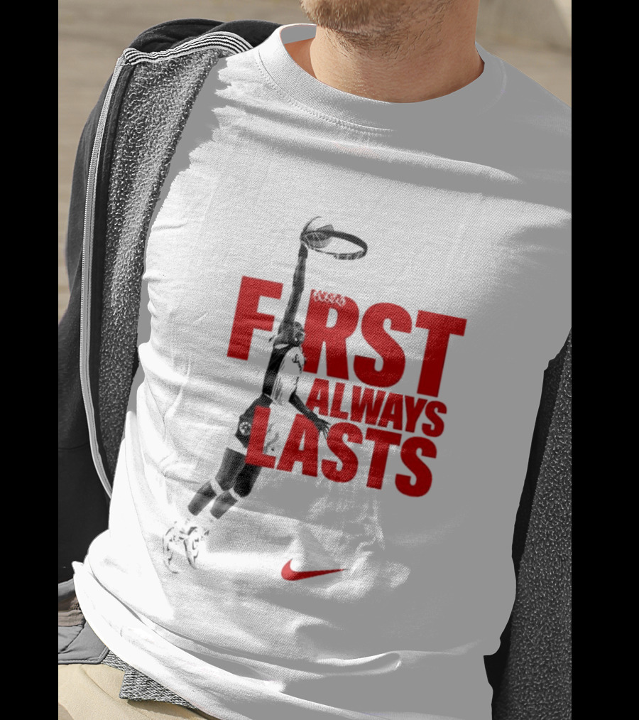 First Always Lasts Basketball Dunk Player Nike Sports T-Shirt