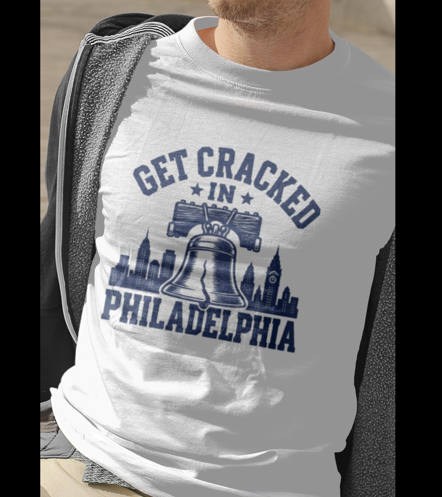 Get Cracked In Philadelphia Liberty Bell Skyline T-Shirt