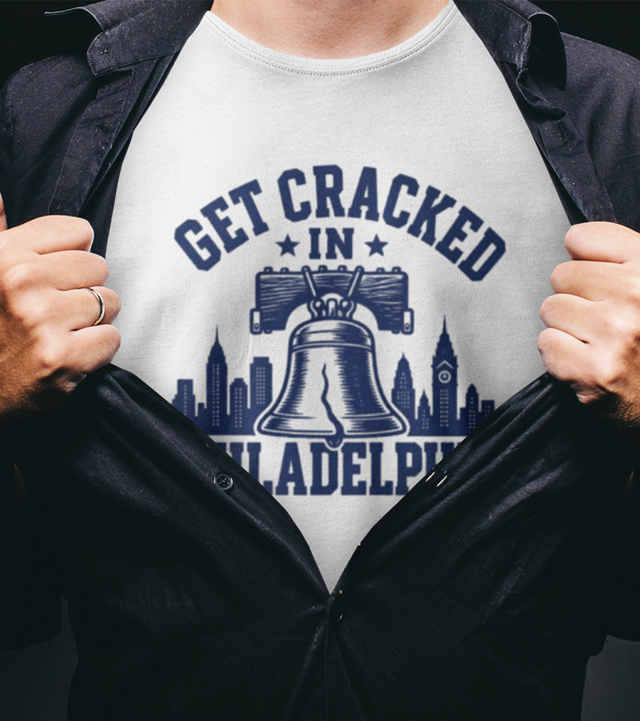 Get Cracked In Philadelphia Liberty Bell Skyline T-Shirt