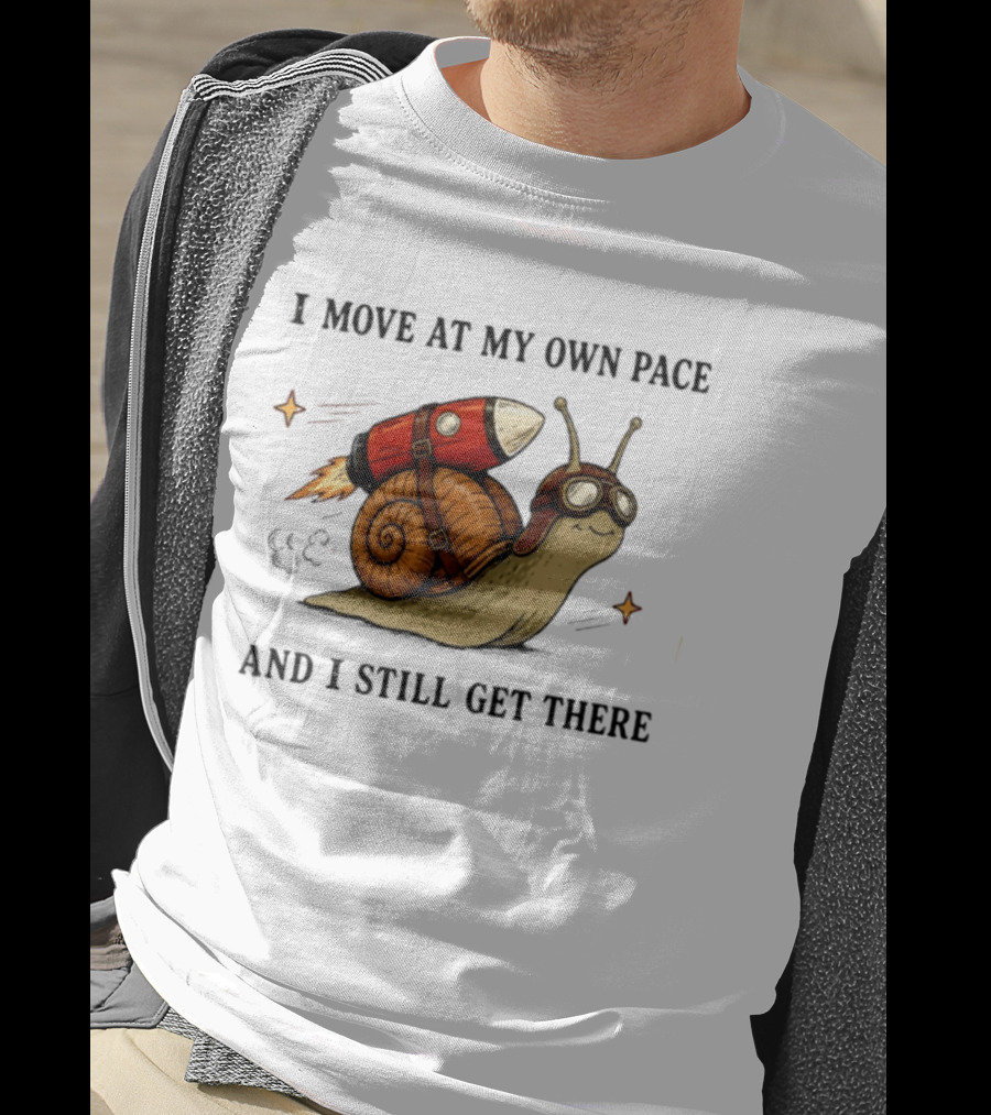 I Move At My Own Pace And I Still Get There Snail With Rocket Goggles T-Shirt